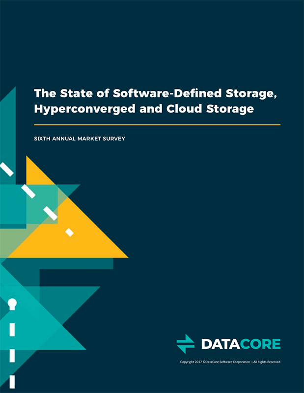 The State of Software-Defined Storage, Hyperconverged and Cloud Storage: Sixth Annual Market Survey