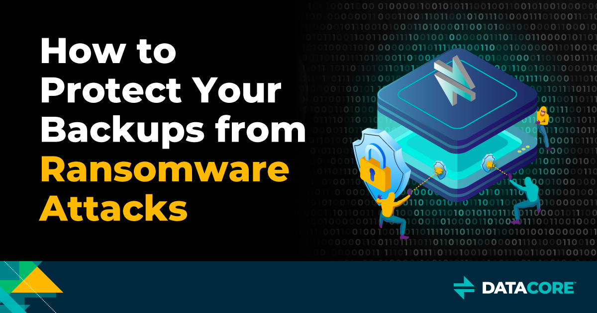 How To Protect Backups From Ransomware Attacks | DataCore