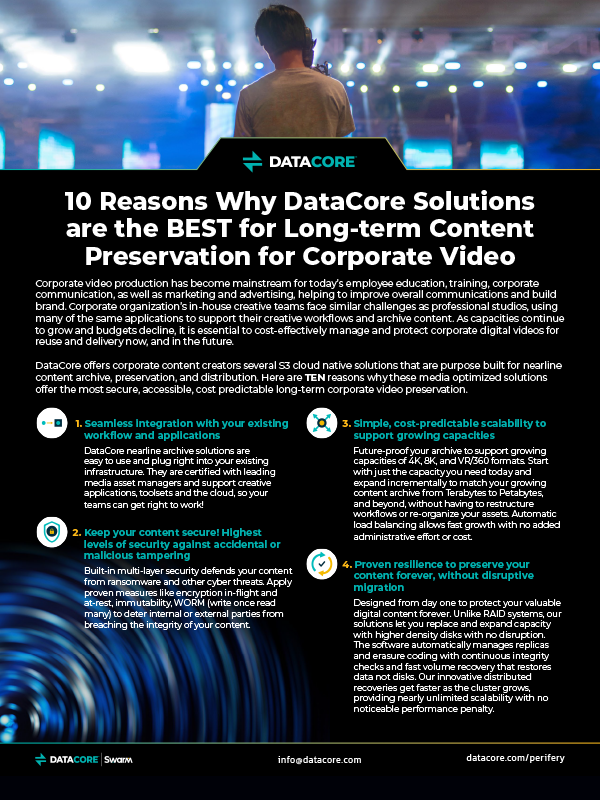 10 Reasons Why DataCore Solutions are the BEST for Long-term Content Preservation for Corporate Video