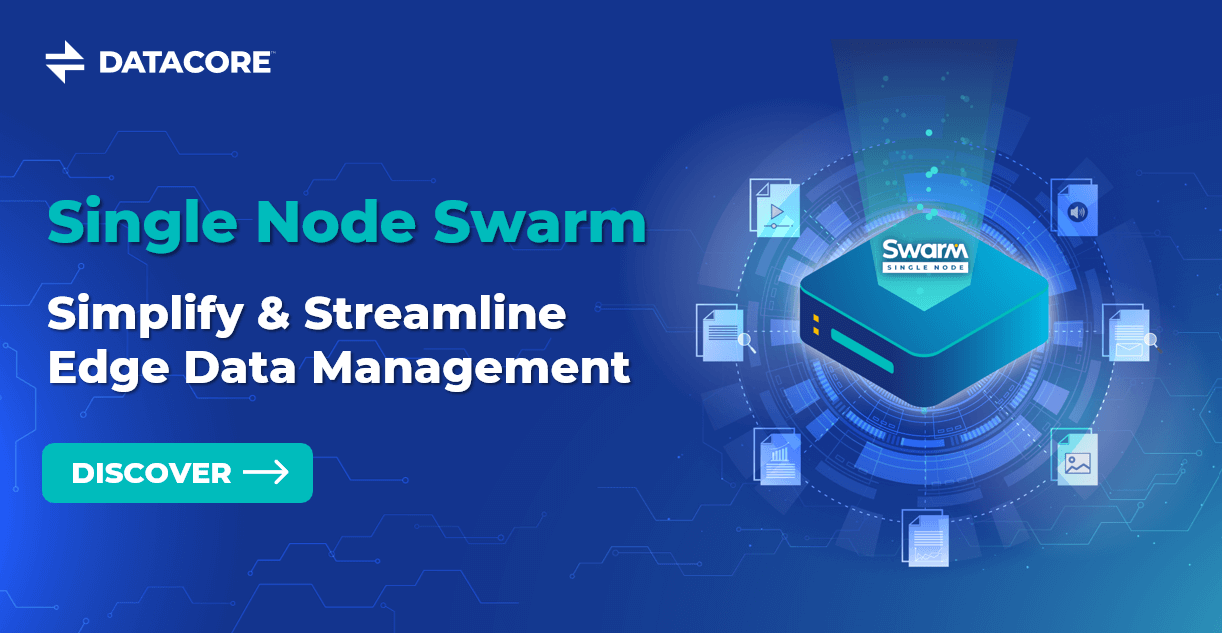 Datacore Launches Single Node Swarm A Game Changer In Edge Data Datacore Launches Single Node Swarm A Game Changer In Edge Data
