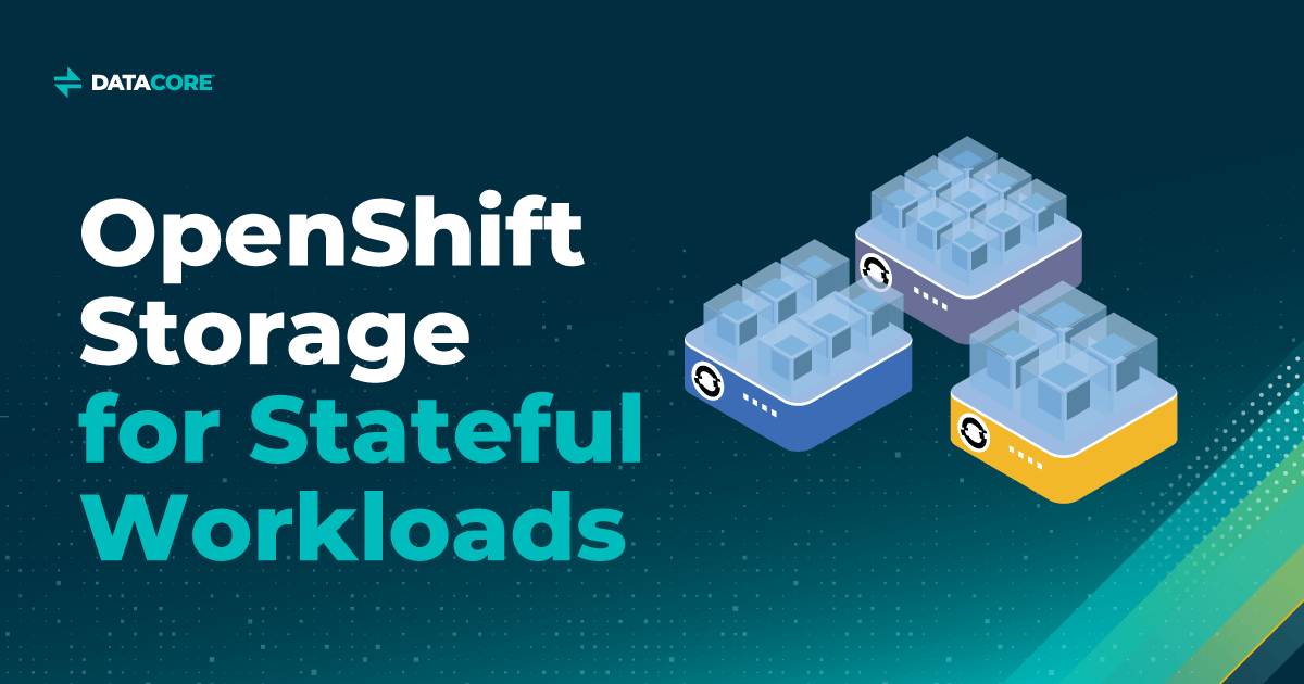 OpenShift Storage for Stateful Workloads | DataCore Software
