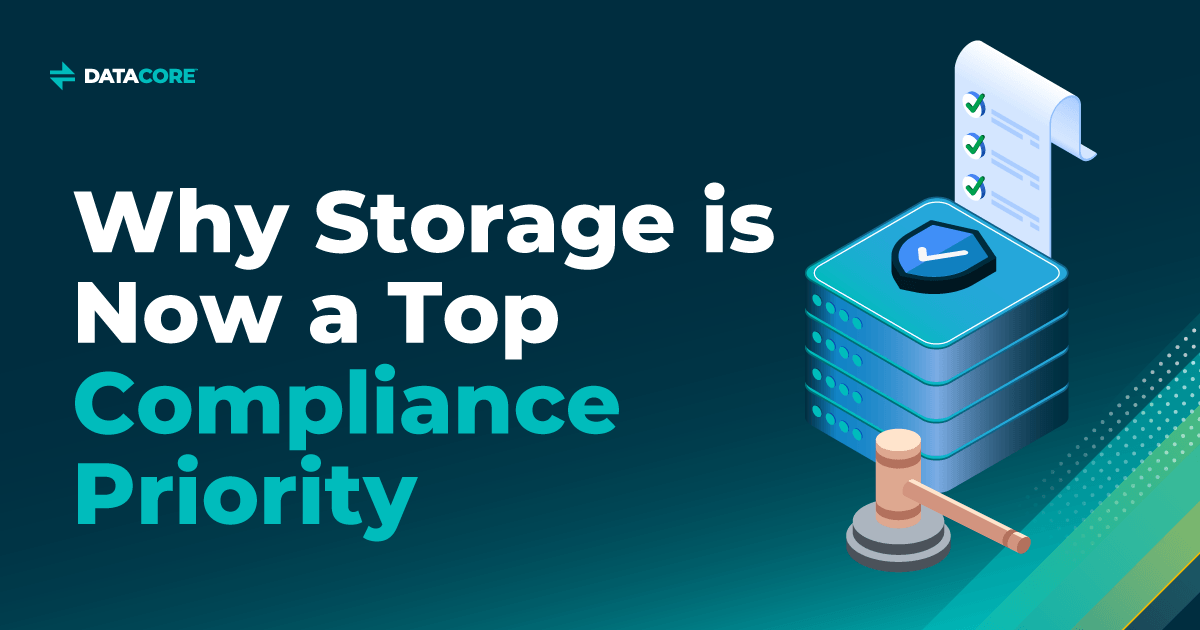 Document Storage Complaince Why Storage Is Now a Top Compliance Priority | DataCore Software
